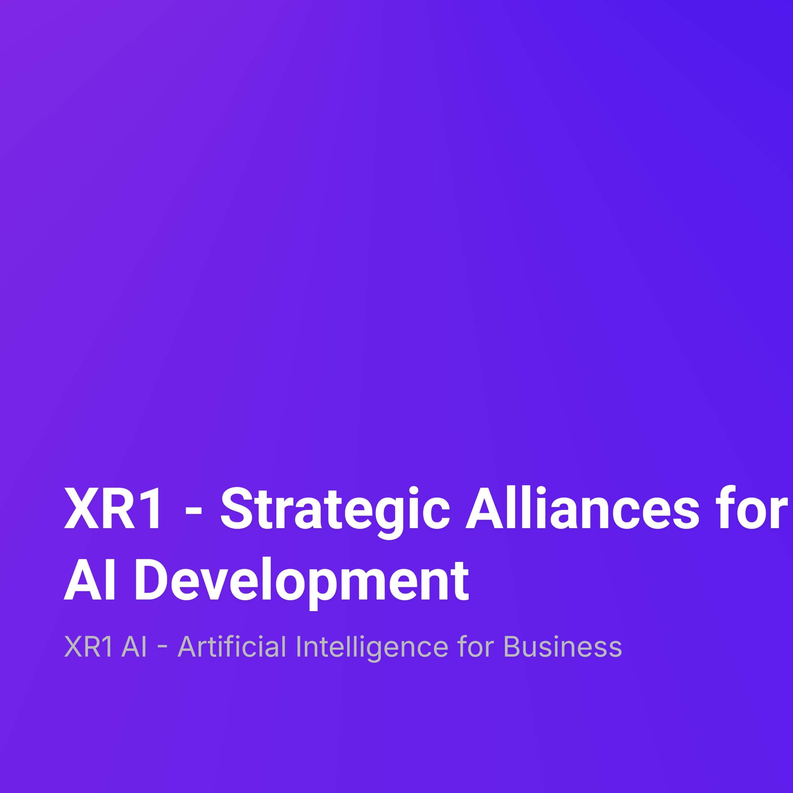 XR1 – Strategic Alliances for AI Development